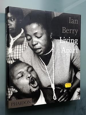 Ian Berry; Living Apart: South Africa under apartheid