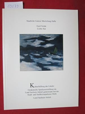 Seller image for Emil Nolde, Lichte See. [Hrsg. von der Kulturstiftung der Lnder in Verbindung mit der Staatlichen Galerie Moritzburg Halle, Landeskunstmuseum Sachsen-Anhalt.Patrimonia 259. for sale by Versandantiquariat buch-im-speicher