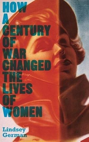 How a Century of War Changed the Lives of Women (Counterfire)