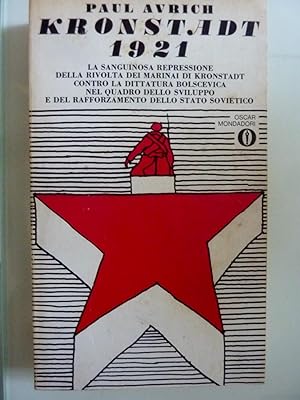 KRONSTADT 1921 La sanguinosa repressione della rivolta dei marinai di Kronstadt contro la Dittatu...