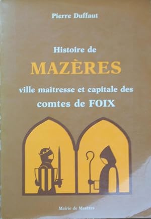 Seller image for Histoire de Mazres ville matresse et capitale des comtes de Foix for sale by Bouquinerie L'Ivre Livre