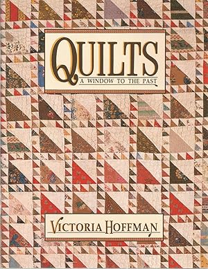 Bild des Verkufers fr Quilts: A Window to the Past zum Verkauf von The Book Junction