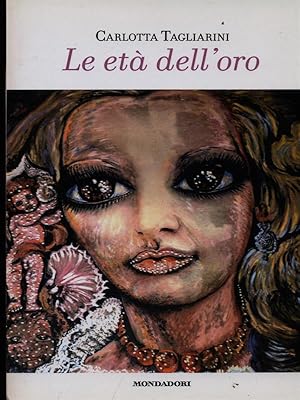 Bild des Verkufers fr Le eta' dell'oro zum Verkauf von Librodifaccia