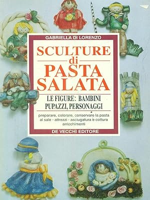 Bild des Verkufers fr Sculture di pasta salata zum Verkauf von Librodifaccia