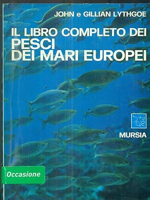 Seller image for Il libro completo dei pesci dei mari europei for sale by Librodifaccia