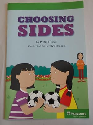 Seller image for Choosing Sides, Advanced Reader Grade 3: Harcourt School Publishers Storytown (Rdg Prgm 08/09/10 Wt) for sale by Sklubooks, LLC