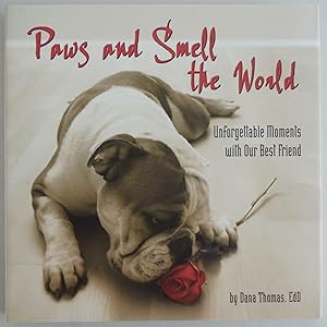 Image du vendeur pour Paws & Smell the World: Unforgettable Moments with Our Best Friend mis en vente par Sklubooks, LLC