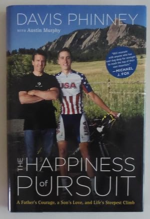 Seller image for The Happiness of Pursuit: A Father's Courage, a Son's Love and Life's Steepest Climb for sale by Sklubooks, LLC