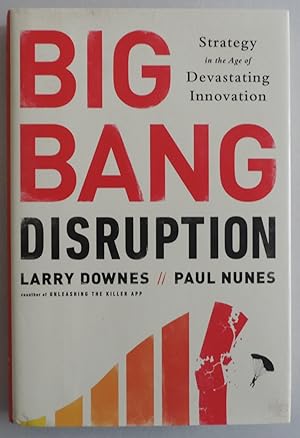 Imagen del vendedor de Big Bang Disruption: Strategy in the Age of Devastating Inovation a la venta por Sklubooks, LLC
