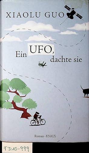 Seller image for Ein Ufo, dachte sie. Roman [Aus dem Engl. von Anne Rademacher] for sale by ANTIQUARIAT.WIEN Fine Books & Prints
