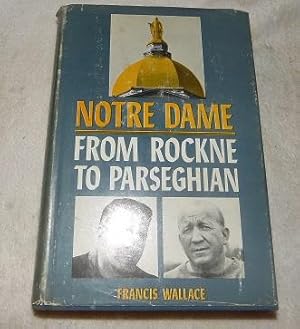 Image du vendeur pour Notre Dame: From Rockne To Parseghian mis en vente par Pheonix Books and Collectibles