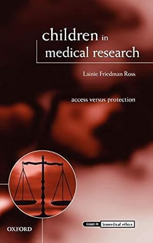 Seller image for Children in Medical Research: Access versus Protection (Issues in Biomedical Ethics) for sale by Bellwetherbooks