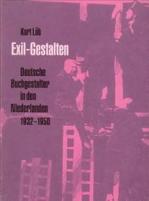 Seller image for Exil-Gestalten. Deutsche Buchgestalter in den Niederlanden 1932 - 1950 for sale by Antiquariaat Parnassos vof