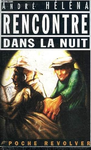 Bild des Verkufers fr RENCONTRE DANS LA NUIT - COLLECTION POCHE REVOLVER N13. zum Verkauf von Le-Livre