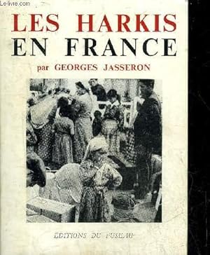 Image du vendeur pour LES HARKIS EN FRANCE - SCENES ET TEMOIGNAGES. mis en vente par Le-Livre