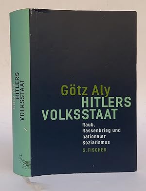 Bild des Verkufers fr Hitlers Volksstaat. Raub, Rassenkrieg und nationaler Sozialismus. zum Verkauf von Der Buchfreund