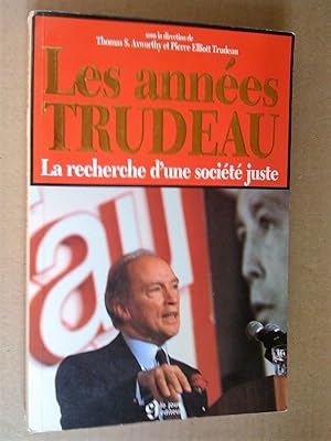 Immagine del venditore per Les annes Trudeau: La recherche d'une socitt juste venduto da Livresse