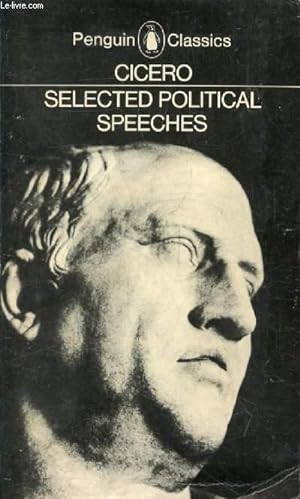 Bild des Verkufers fr SELECTED POLITICAL SPEECHES OF CICERO zum Verkauf von Le-Livre