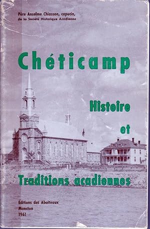 Immagine del venditore per Chticamp. Histoire et traditions acadiennes. venduto da Librairie  la bonne occasion