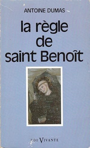 La règle de saint Benoît.