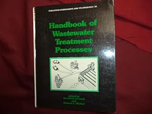 Seller image for Handbook of Wastewater Treatment Processes. Pollution Engineering and Technology / 19. for sale by BookMine