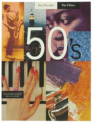 JAZZ DECADES. THE FIFTIES - 50'S.: