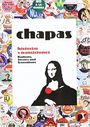 Immagine del venditore per Chapas: Buttons, Stories and Transitions. - (Spanish / English) venduto da BuchKunst-Usedom / Kunsthalle