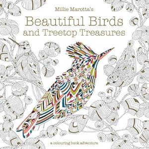 Imagen del vendedor de Millie Marotta's Beautiful Birds and Treetop Treasures : A colouring book adventure a la venta por AHA-BUCH GmbH