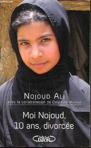 Immagine del venditore per MOI NOJOUD, 10 ANS, DIVORCEE venduto da Le-Livre