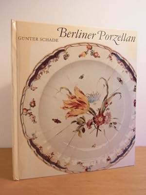 Seller image for Berliner Porzellan. Zur Kunst- und Kulturgeschichte der Berliner Porzellanmanufakturen im 18. und 19. Jahrhundert for sale by Antiquariat Weber