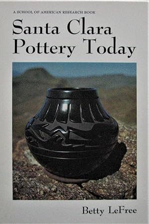 Imagen del vendedor de Santa Clara Pottery Today a la venta por Librairie La fort des Livres