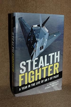 Stealth Fighter; A Year in the Life of an F-117 Pilot