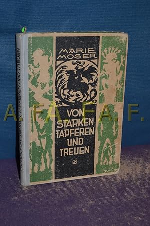 Seller image for Von Starken, Tapferen und Treuen Bilder v. Franz Spanring for sale by Antiquarische Fundgrube e.U.