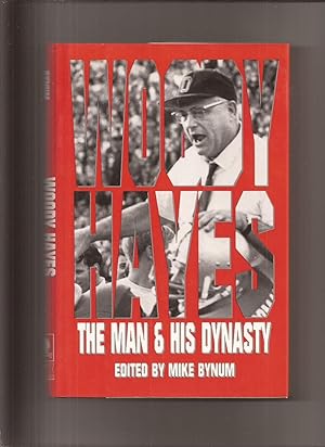 Woody Hayes: The Man & His Dynasty