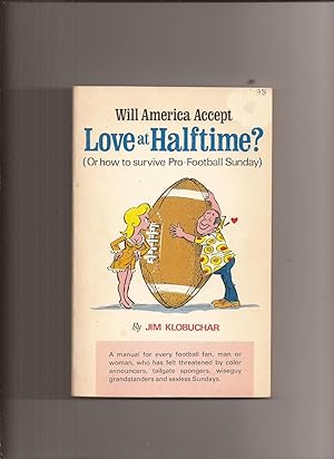Will America Accept Love at Halftime? (Or how to survive Pro-Football Sunday)