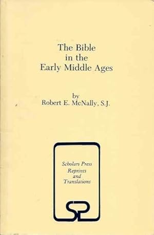 Seller image for THE BIBLE IN THE EARLY MIDDLE AGES for sale by By The Way Books