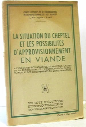 La situation du cheptel et les possibilités d'approvisionnement en viande