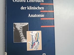 Bild des Verkufers fr Oxford Lehrbuch der Klinischen Anatomie. zum Verkauf von Antiquariat Bookfarm