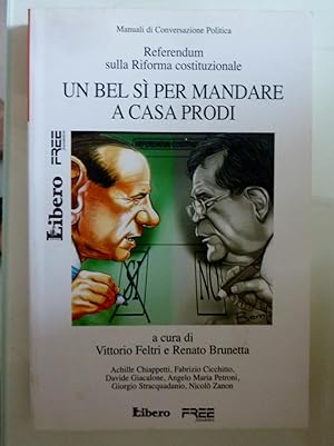 Immagine del venditore per Referendum sulla Riforma costituzionale UN BEL SI' PER MANDARE A CASA PRODI venduto da Historia, Regnum et Nobilia