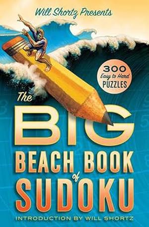 Seller image for Will Shortz Presents the Big Beach Book of Sudoku (Paperback) for sale by Grand Eagle Retail