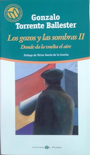 Seller image for Los gozos y las sombras II: Donde da la vuelta el aire for sale by LIBRERA LAS HOJAS