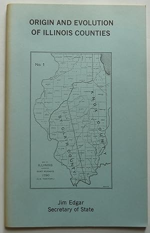 Imagen del vendedor de Origin and Evolution of Illinois Counties a la venta por Peninsula Books