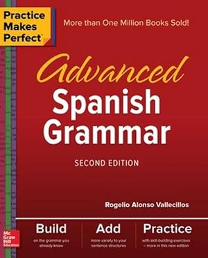 Seller image for Practice Makes Perfect: Advanced Spanish Grammar, Second Edition (Paperback) for sale by Grand Eagle Retail