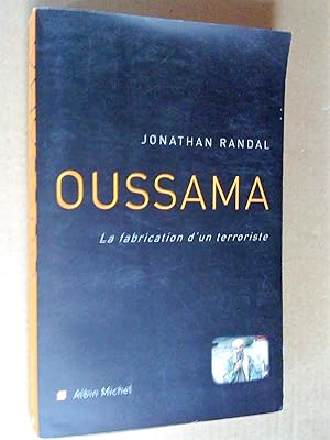 Image du vendeur pour Oussama: la fabrication d'un terroriste mis en vente par Livresse
