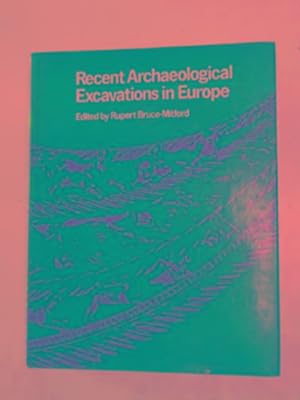 Seller image for Recent archaeological excavations in Europe for sale by Cotswold Internet Books