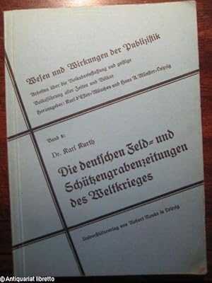 Imagen del vendedor de Die deutschen Feld- und Schtzengrabenzeitungen des Weltkrieges. a la venta por Antiquariat libretto Verena Wiesehfer