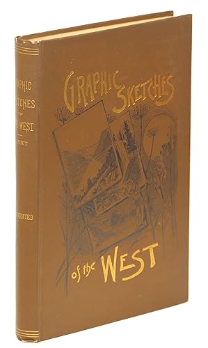 Image du vendeur pour Graphic Sketches of the West mis en vente par Evening Star Books, ABAA/ILAB