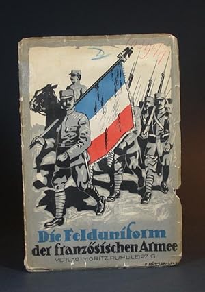 Die Felduniform der französischen Armee, nach dem Erlaß des französischen Kriegsministers vom 9. ...