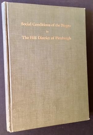 Image du vendeur pour Social Conditions of the Negro in The Hill District of Pittsburgh mis en vente par APPLEDORE BOOKS, ABAA