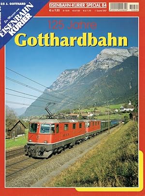 Eisenbahn Kurier - Special 84. 125 Jahre Gotthardbahn. 1. Quartal 2007.